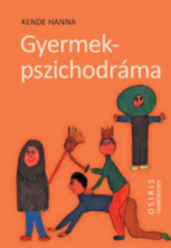 Kende B. Hanna - Gyermekpszichodráma
