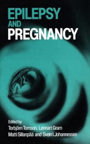 Lennart Gram, Matti Sillanp��, Svein I. Johanessen Torbj�rn Tomson - Epilepsy and Pregnancy