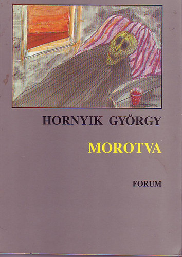 Hornyik Gyrgy - Morotva (regny)