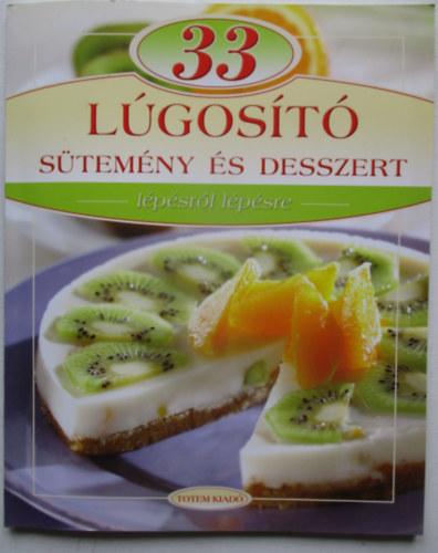 Liptai Zolt�n; Csig� L�szl� - 33 l�gos�t� finoms�g - L�p�sr�l l�p�sre