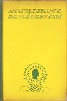 Paul Gsell - Anatole France beszlgetsei