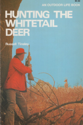 Russel Tinsley - Hunting the whitetail deer