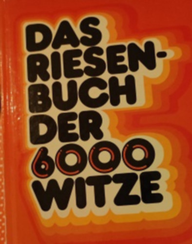 Das Riesenbuch der 6000 witze