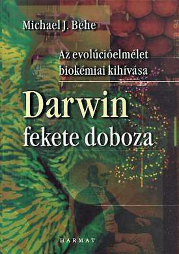 Michaelj. Behe - Darwin fekete doboza - Az evol�ci�elm�let biok�miai kih�v�sa