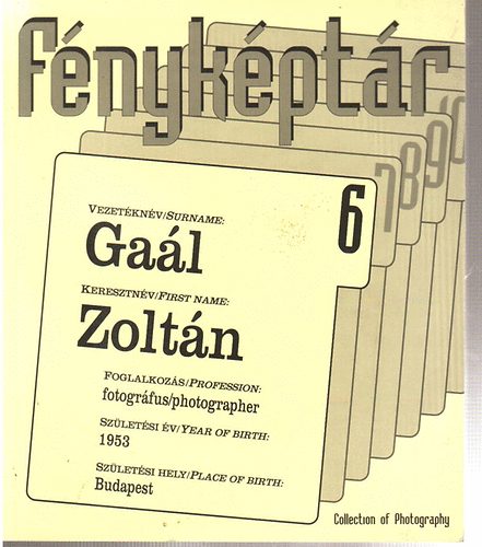 Fnykptr 6. / Collection of Photography 6. - Gal Zoltn