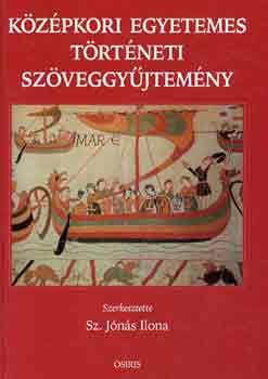 Sz. Jns Ilona - Kzpkori egyetemes trtneti szveggyjtemny