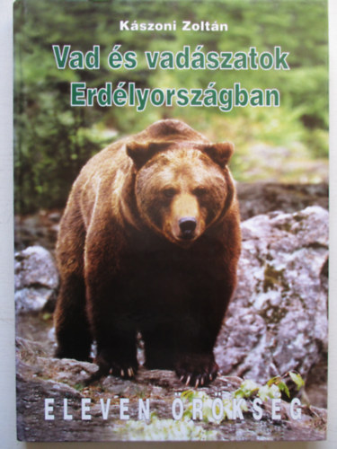 Kszoni Zoltn - Vad s vadszatok Erdlyorszgban