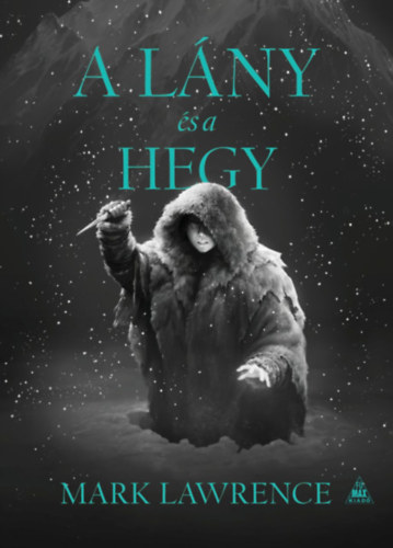 Mark Lawrence - A l�ny �s a hegy