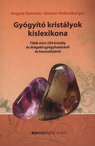 Gnter Hohenberger; Angela Gentner - Gygyt kristlyok kislexikona