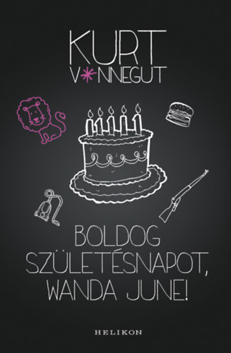 Kurt Vonnegut - Boldog szletsnapot, Wanda June!