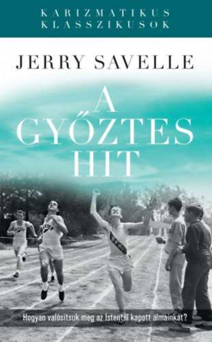 Jerry Savelle - A gyztes hit