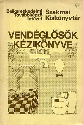 Holl Tamsn  (szerk.) - Vendglsk kziknyve