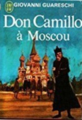 Giovannino Guareschi - Don Camillo a Moscou