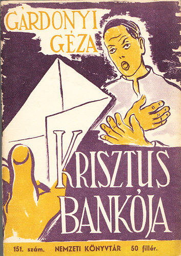 Gárdonyi Géza - Krisztus Bankója - Andorás Körösztje