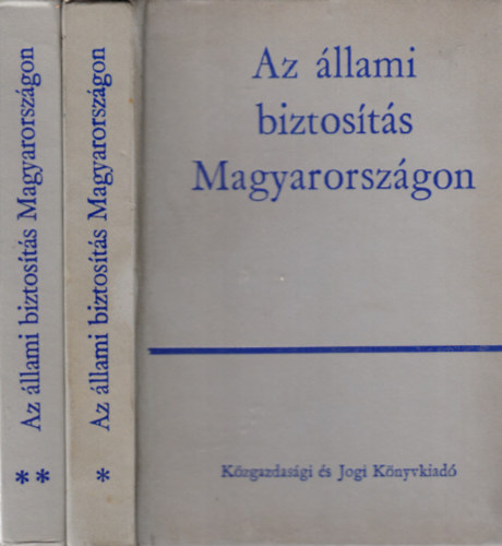 Csabay Dezs Dr.; Bajai Ferenc - Az llami biztosts Magyarorszgon I-II.