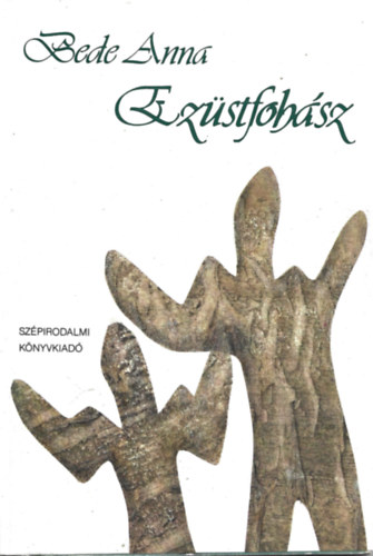 Bede Anna - Ezüstfohász