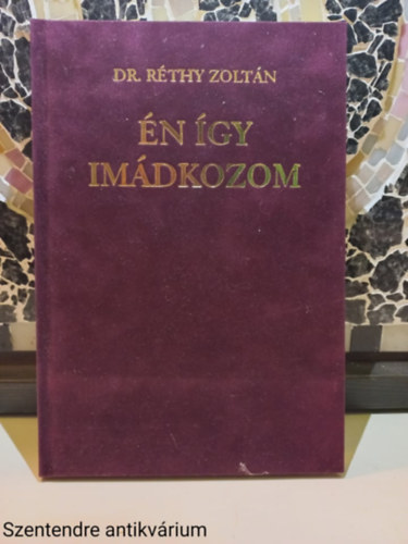 Rthy Zoltn Dr. - n gy imdkozom.