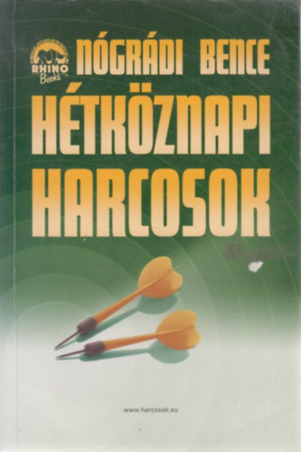 Ngrdi Bence - Htkznapi harcosok