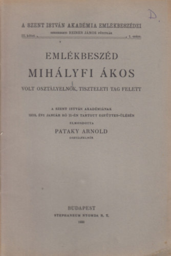 Pataky Arnold - Eml�kbesz�d Mih�lyfi �kos volt oszt�lyeln�k, tiszteleti tag felett