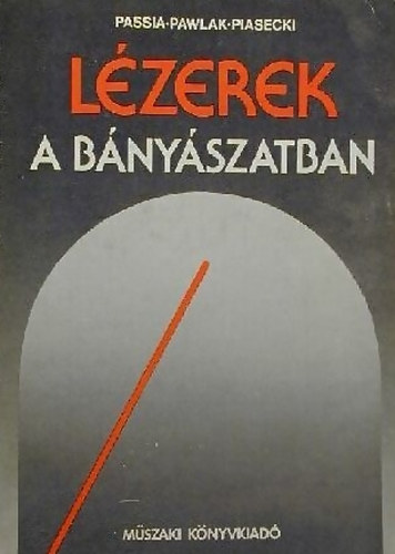 Passia-Pawlak-Piasecki - Lézerek a bányászatban