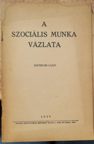Esztergár Lajos - A szociális munka vázlata