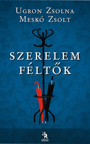 Mesk Zsolt Ugron Zsolna - Szerelemfltk