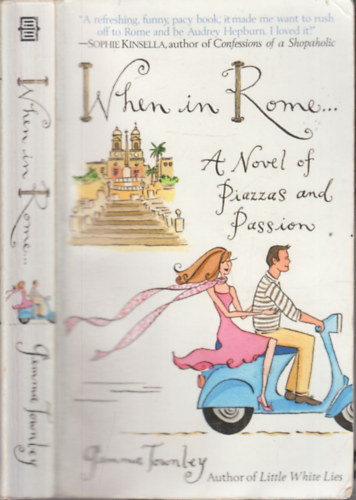 Gemma Townley - When in Rome... A Novel of Piazzas and Passion