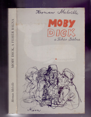 Herman Melville - Moby Dick, a fehr blna (Wrtz dm rajzaival)