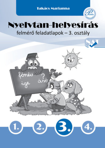 Takcs Marianna - Nyelvtan-helyesrs felmr feladatlapok 3. osztly