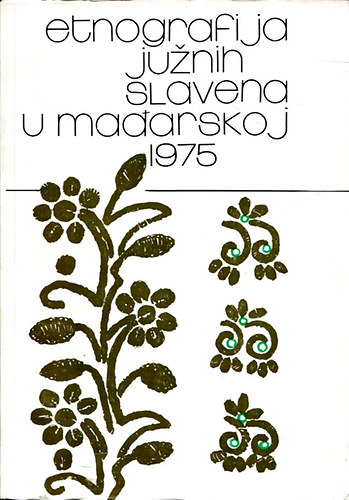 Balassa M. Ivn - Etnografija juznih slavena u madarskoj 1975