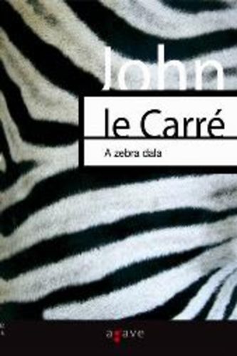 John le Carr - A zebra dala