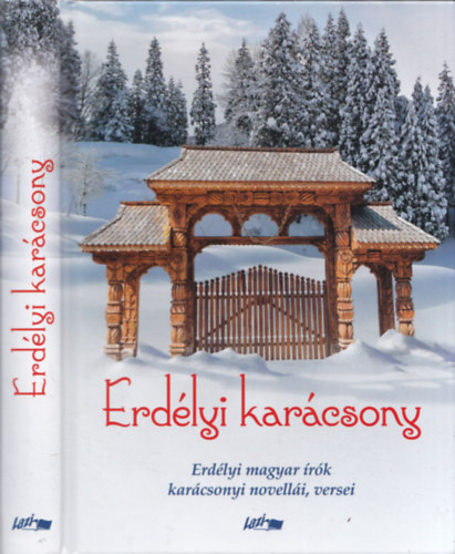 Erd�lyi kar�csony - Erd�lyi magyar �r�k kar�csonyi novell�i, versei