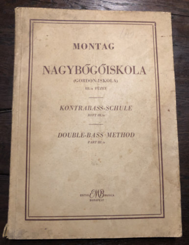 Montag Lajos - Nagybőgőiskola (Gordon-iskola) III./a füzet