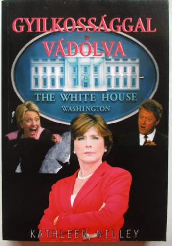 Kathleen Willey - Gyilkossggal vdolva