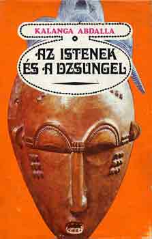 Kalanga Abdalla - Az istenek s a dzsungel