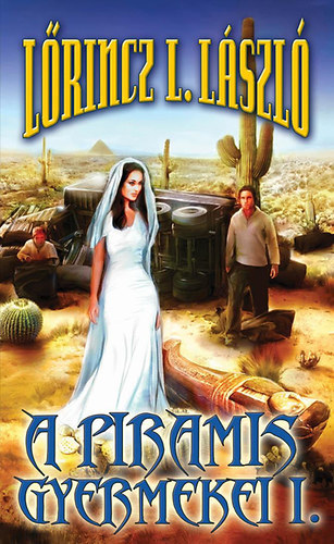 Lrincz L.Lszl - A piramis gyermekei II.