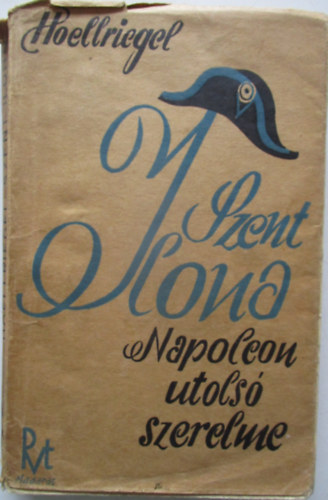Arnold Hoellriegel - Szent Ilona - Napoleon utols szerelme
