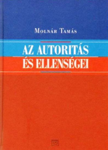 Molnr Tams - Az autorits s ellensgei