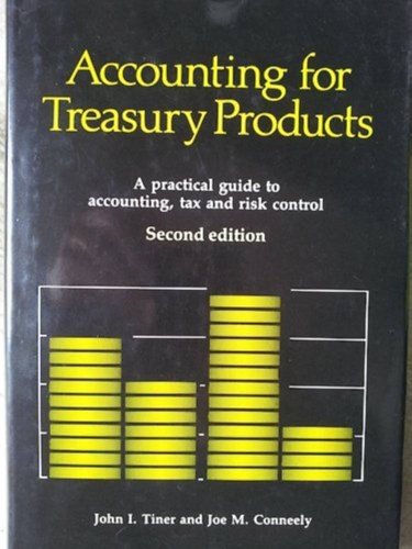 Conneely, Tiner John I. Joe M. Tiner - Accounting for Treasury Products - knyvels
