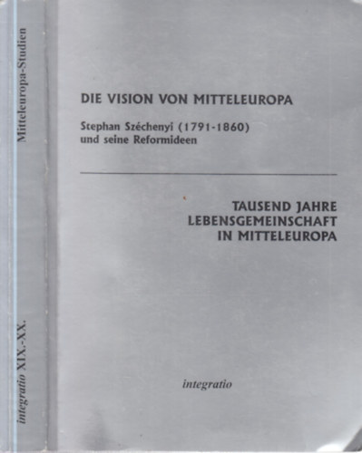 Maria Jahn-Brandenstein - Die vision von Mitteleuropa (Stephan Szchenyi (1791-1860) und seine Reformideen)