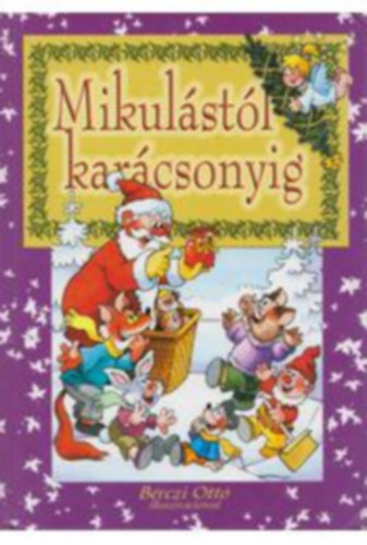 Brczi Ott - Mikulstl karcsonyig - Verses mesk knyve