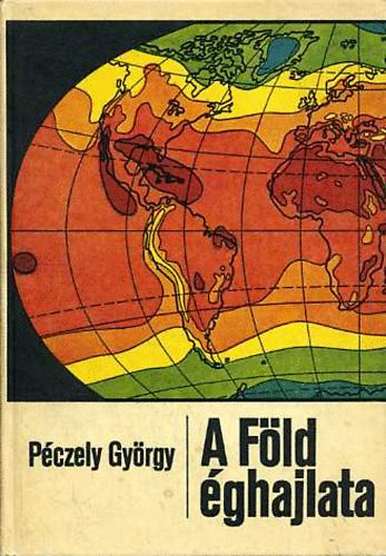 P�czely Gy�rgy - A F�ld �ghajlata