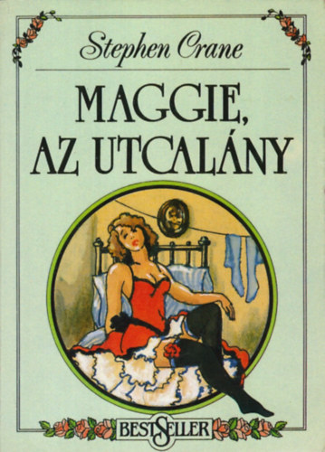 Stephen Crane - Maggie, az utcalny