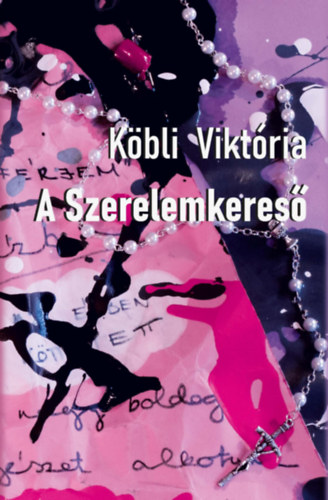 K�bli Vikt�ria - A Szerelemkeres�