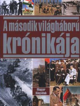 A m�sodik vil�gh�bor� kr�nik�ja