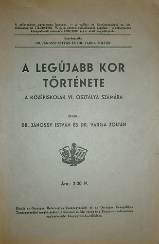 Dr. J�nossy Istv�n - Dr. Varga Zolt�n - A leg�jabb kor t�rt�nete