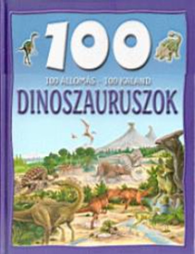 Steve Parker - 100 lloms-100 kaland - Dinoszauruszok