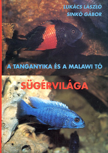 Lukcs Lszl-Sink Gbor - A Tanganyika- s a Malawi-t sgrvilga