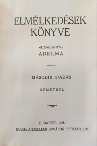 Adelma - Elmlkedsek knyve - 1926 - Msodik kiads - Nmetbl