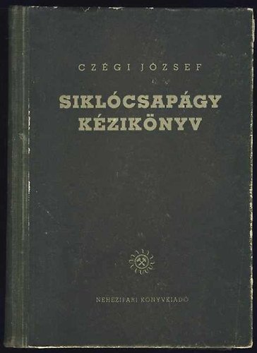 Czgi Jzsef - Siklcsapgy kziknyv. I. ktet